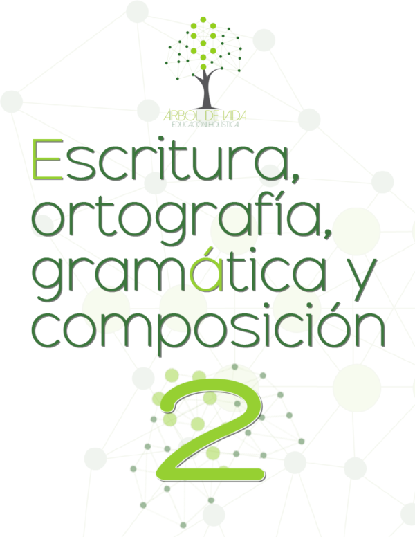 Escritura, ortografía, gramática y composición 2