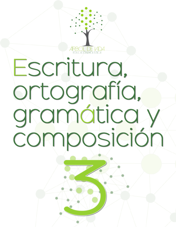 Escritura, ortografía, gramática y composición 3