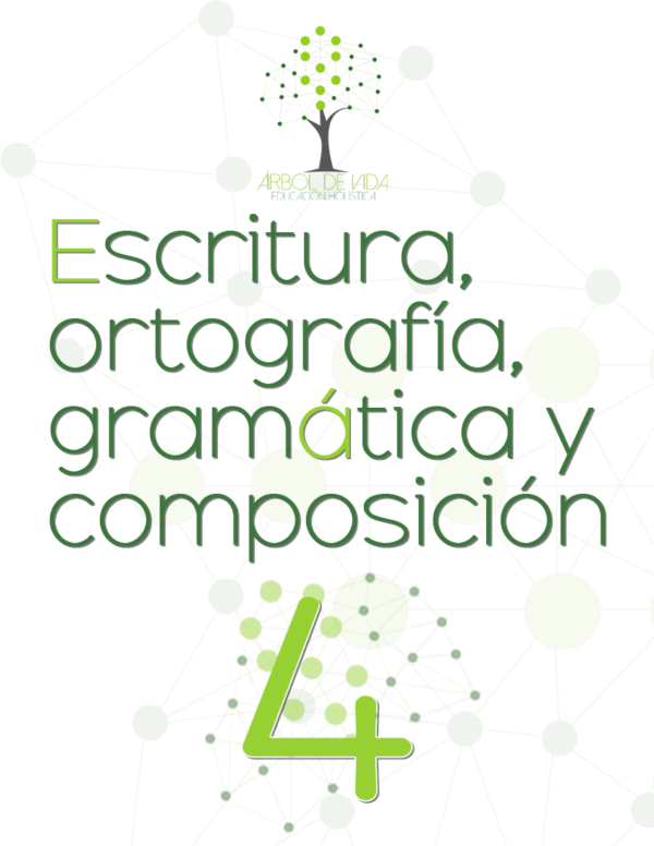 Escritura, ortografía, gramática y composición 4