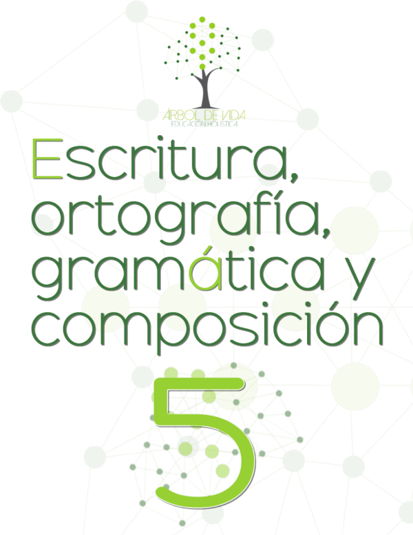 Escritura, ortografía, gramática y composición 5